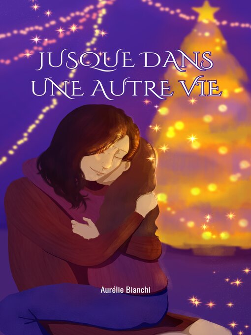 Title details for Jusque dans une autre vie by Bianchi Aurélie - Available